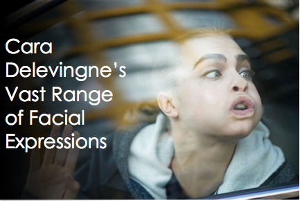 Cara Delevingne's Vast Range of Facial Expressions