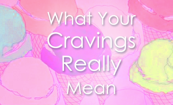 What your food cravings mean