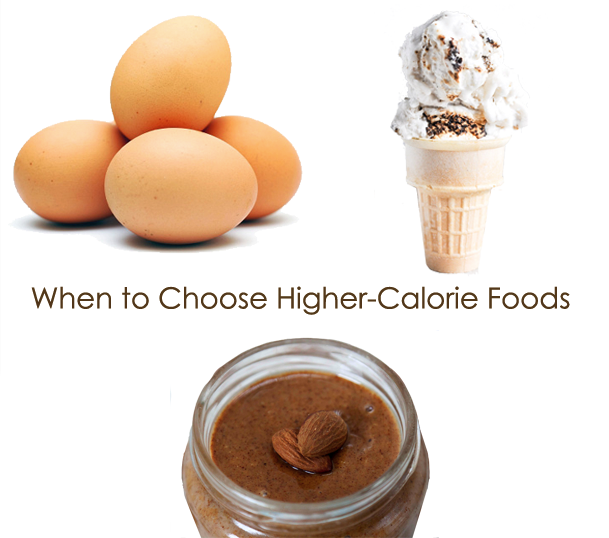 when more calories = the better choice