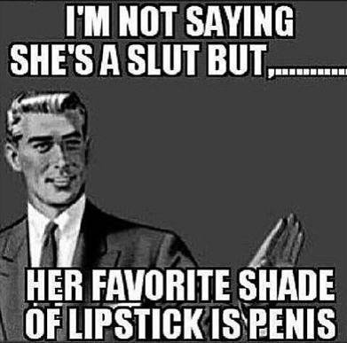 you might be a slut if